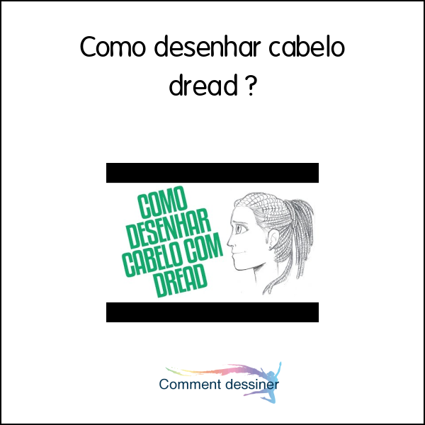 Como desenhar cabelo dread